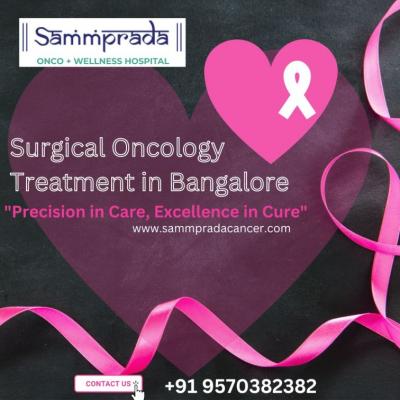 Surgical Oncology Treatment in Bangalore | Sammprada Cancer Care
