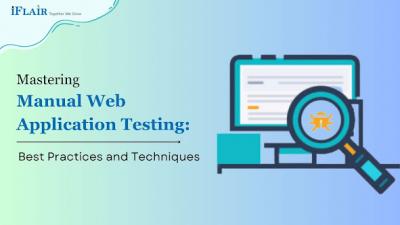 Mastering Manual Web Application Testing: Best Practices and Techniques - Ahmedabad Other