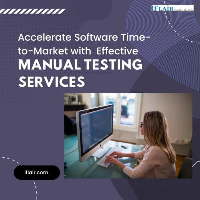 Accelerate Software Time-to-Market with Effective Manual Testing Services - Ahmedabad Computer