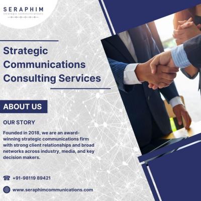 Strategic Communications Consulting Services - Seraphim Communications - Delhi Other