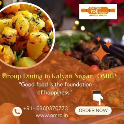 Group Dining in Kalyan Nagar | OMRP