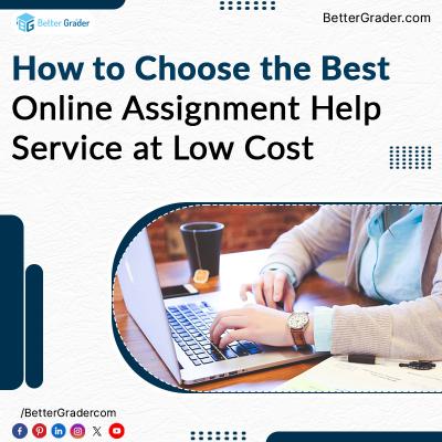 ow to Choose the Best Online Assignment Help Service at Low Cost - Other Tutoring, Lessons