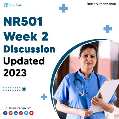 NR501 Week 2 Discussion Updated 2023 - New York Tutoring, Lessons