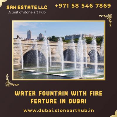 Water Fountain With Fire Feature in Dubai - WhatsApp +971 58 546 7869