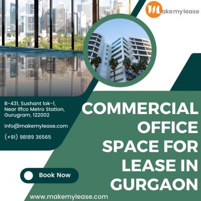 Commercial Office Space for Lease in Gurgaon- Make My Lease - Gurgaon Commercial