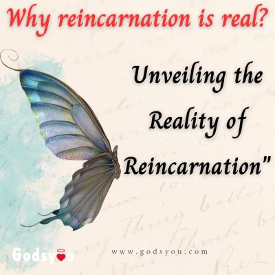 Do you know why reincarnation is real? Unveiling the Reality of Reincarnation