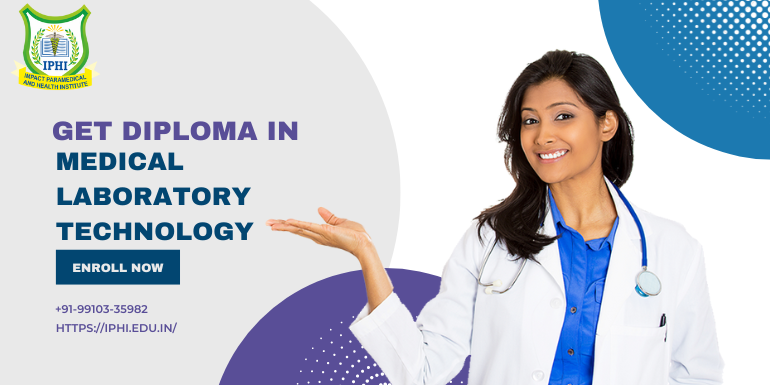 Get Diploma In Medical Laboratory Technology | IPHI