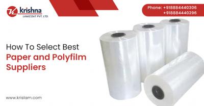 How To Select Best Paper and Polyfilm Suppliers - Kolkata Other