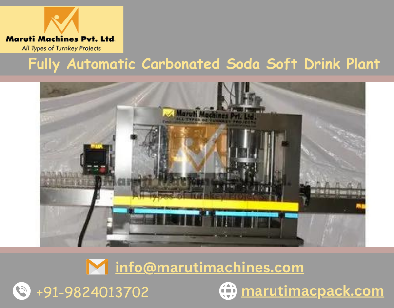 Transform Your Production with Maruti Macpack's Fully Automatic Carbonated Soda Soft Drink Plant