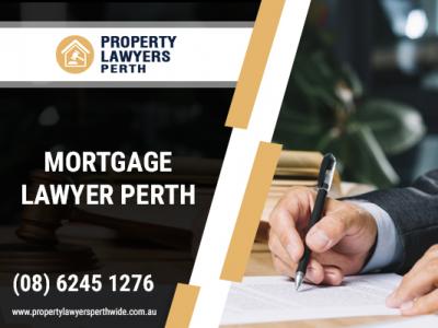 Get The Skilled Mortgage Lawyer In Perth, To Handle Your Mortgage Process