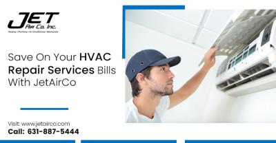 Save On Your HVAC Repair Services Bills With JetAirCo