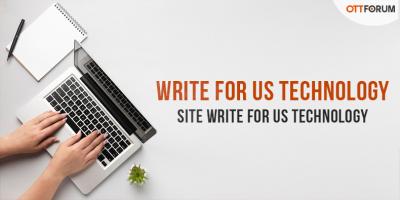 Write For Us Technology|Site Write For Us Technology - New York Other