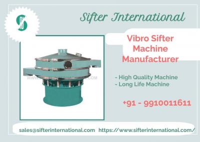 Choosing the Correct Vibro Sifter Machine Producer: What to Consider? - Delhi Industrial Machineries