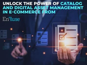Unlock the Power of Catalog and Digital Asset Management at EnFuse