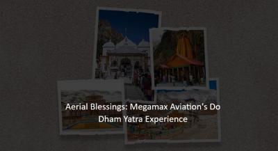 Aerial Blessings: Megamax Aviation's Do Dham Yatra Experience - Delhi Professional Services