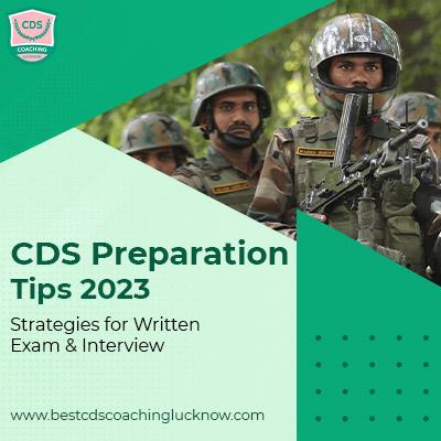 CDS Preparation Tips 2023: Strategies for Written Exam & Interview