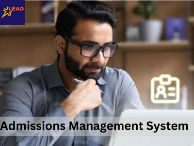 Learn about the Admissions Management System and its Benefits - LEAD