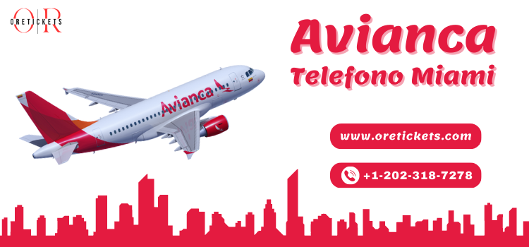 Avianca Telefono Miami | +1-202-318-7278