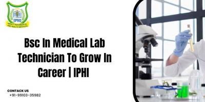 Bsc In Medical Lab Technician To Grow In Career | IPHI 