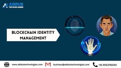 Blockchain Identity Management Solution Provider - Addus Technologies - Madurai Other