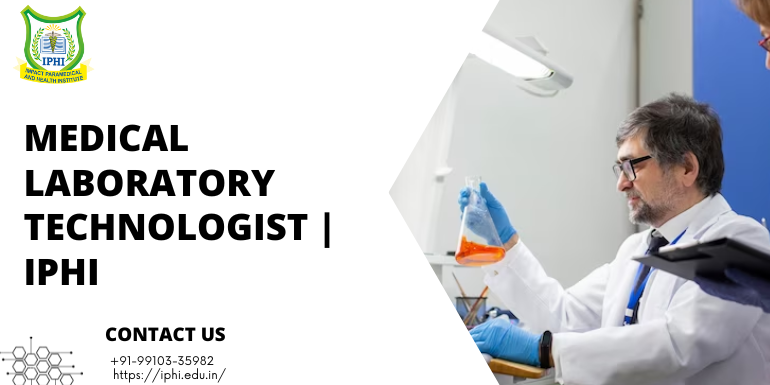 Medical Laboratory Technologist | IPHI - Delhi Professional Services