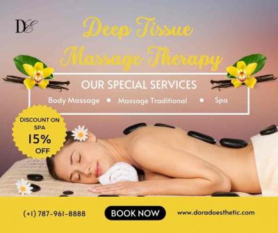 Benefits of Deep Tissue  Massage Therapy | Dorado
