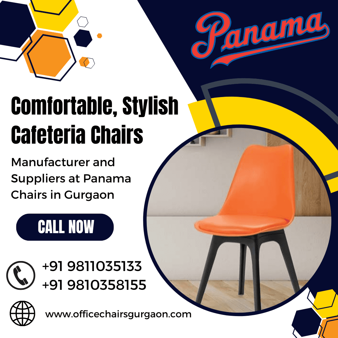 Elevate Comfort and Style with Panama's Cafeteria Chairs in Gurgaon - Gurgaon Furniture