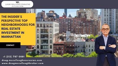 The Insider's Perspective: Top Neighborhoods for Real Estate Investment in Manhattan - New York House Rental