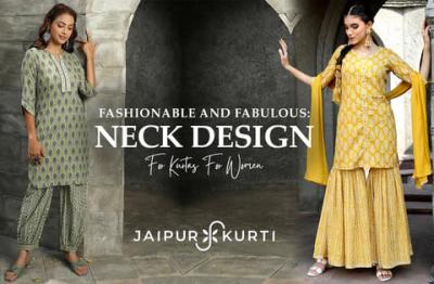 FASHIONABLE AND FABULOUS: NECK DESIGN FOR KURTAS FOR WOMEN - Jaipur Clothing