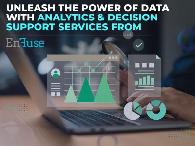 Get Robust Analytics and Decision Support Services from EnFuse Solutions