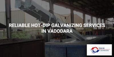 Reliable Hot-Dip Galvanizing Services in Vadodara - Tanya Galvanizer