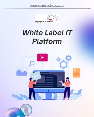 Single point of contact - White Label IT Platform