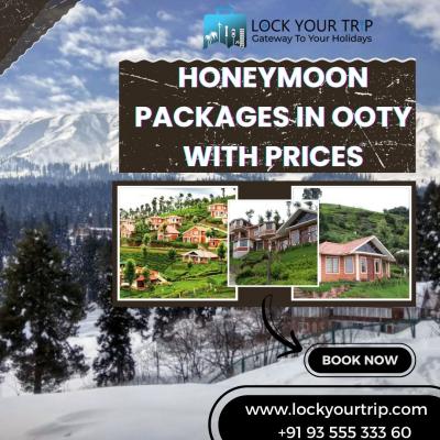Make enduring memories with your honeymoon in Ooty