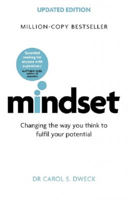 MINDSET: Changing The Way You think To Fulfil Your Potential 