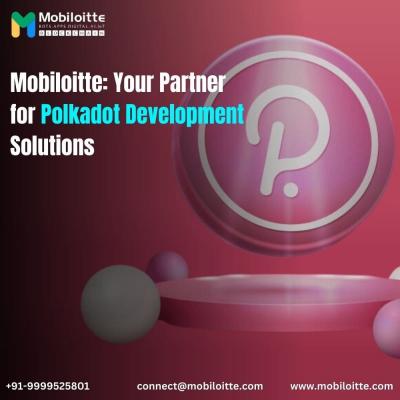 Mobiloitte: Your Partner for Polkadot Development Solutions - Delhi Computer