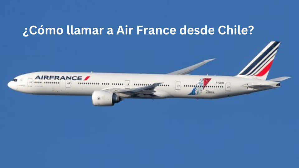 ¿Como llamar a Air France desde Chile? - Santiago Other