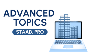 Advanced Topics in STAAD. Pro - Delhi Tutoring, Lessons