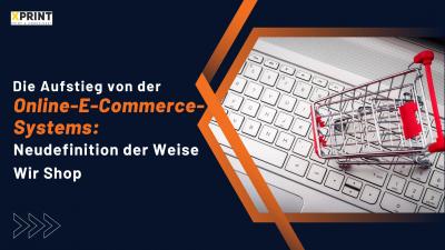 Die Aufstieg von der Online-E-Commerce-Systems: Neudefinition der Weise Wir Shop - Berlin Other