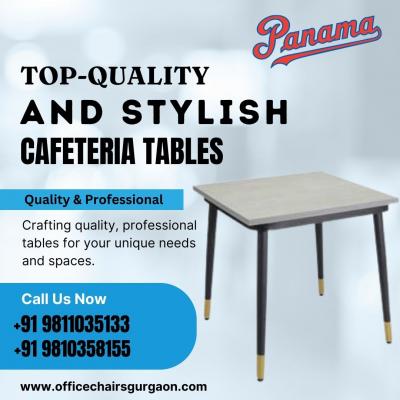 Top-Quality Cafeteria Tables in Gurgaon by Panama - Gurgaon Furniture
