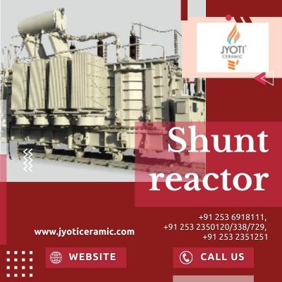 Shunt Reactor  to Advances Technology : Jyoti Ceramic  - Nashik Other