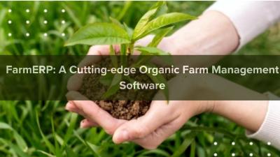 FarmERP: A Cutting-edge Organic Farm Management Software - Abu Dhabi Computer