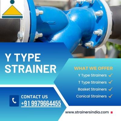 How to Choose the Right Y Type Strainer for Your Specific Needs