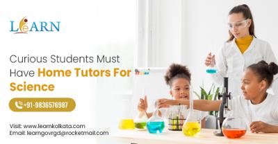 Curious Students Must Have Home Tutors For Science