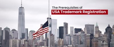 The Prerequisites of USA Trademark Registration