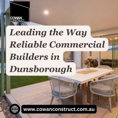 Leading the Way Reliable Commercial Builders in Dunsborough