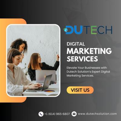 Dutech Solutions: Elevate Businesses with Expert Digital Marketing Services