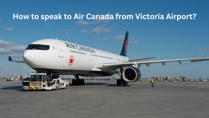 How to speak to Air Canada from Victoria Airport?