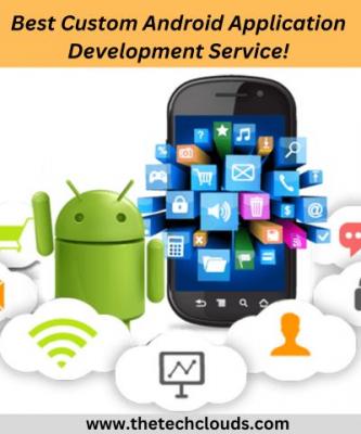 Best Custom Android Application Development Service!