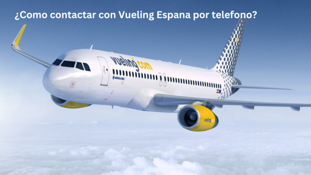 ¿Como contactar con Vueling Espana por telefono?