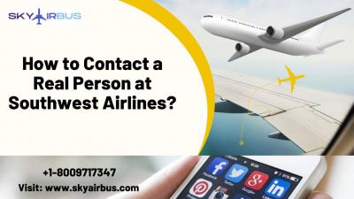 How to contact a real person at Southwest airlines? 